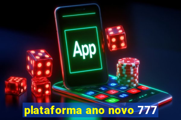 plataforma ano novo 777